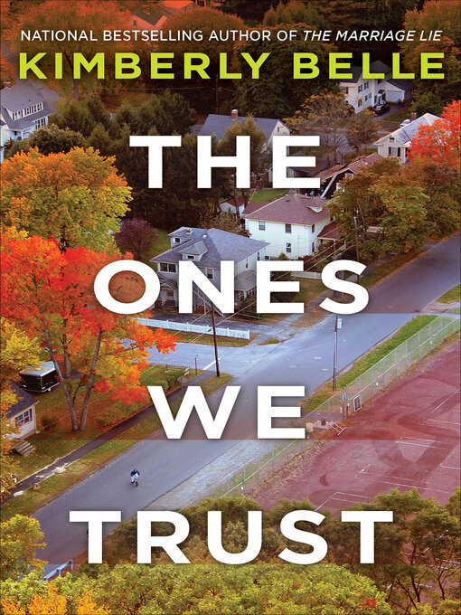 Title details for The Ones We Trust by Kimberly Belle - Available